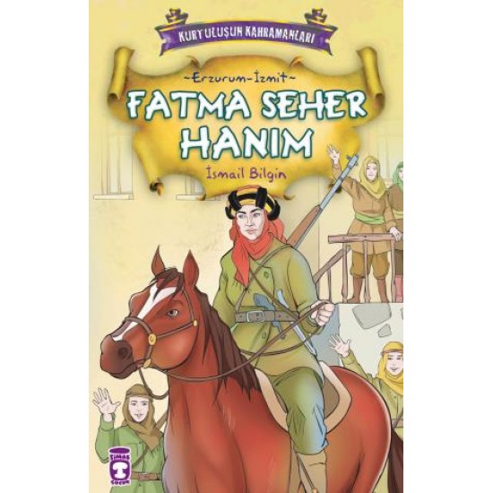 Fatma Seher Hanım - Kurtuluşun Kahramanları 1 (10) Fatma Seher Hanım - Kurtuluşun Kahramanları 1 (10)