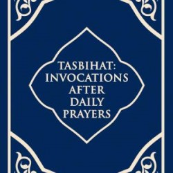 Tasbihat İnvocations After Daily Prayers - Tesbihat (İngilizce)