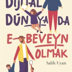 Dijital Dünyada E-Beveyn Olmak