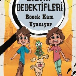 Böcek Kam Uyanıyor - Bilim Dedektifleri