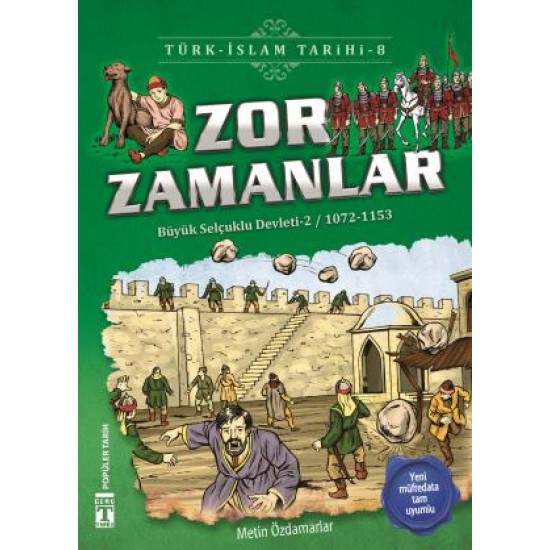 Zor Zamanlar - Türk İslam Tarihi 8 Zor Zamanlar - Türk İslam Tarihi 8