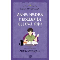 Anne Neden Kedilerin Elleri Yok? (Kalem Tutan Eller)