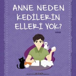 Anne Neden Kedilerin Elleri Yok? (Kalem Tutan Eller)