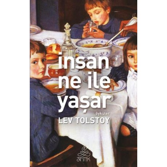 İnsan Ne İle Yaşar (Antik Dünya Klasikleri)