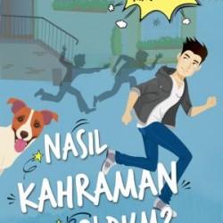 Nasıl Kahraman Oldum? - Akıl Almaz Maceralar