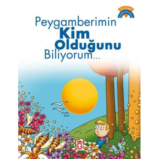 Peygamberimin Kim Olduğunu Biliyorum - Dinimi Öğreniyorum