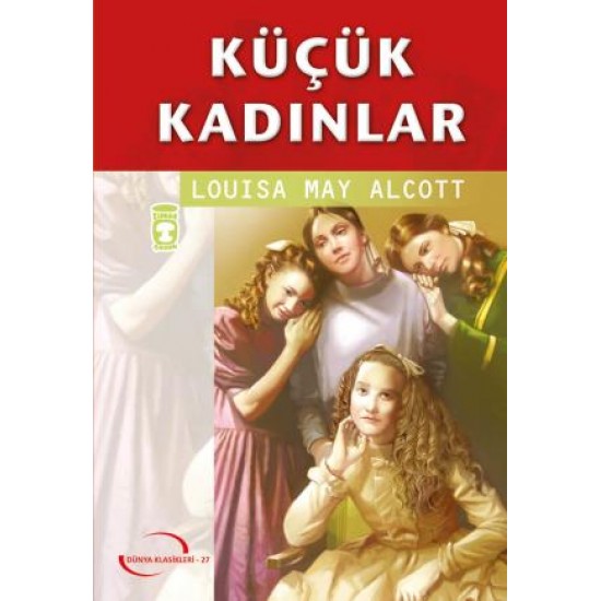 Küçük Kadınlar (Gençlik Klasikleri)