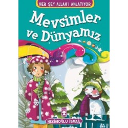 Mevsimler ve Dünyamız - Her Şey Allahı Anlatıyor (Küçük Ebat)