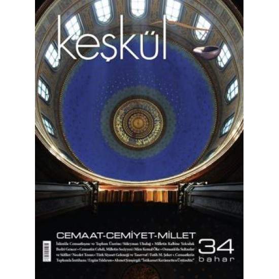 Keşkül Dergisi 34. Sayı Keşkül Dergisi 34. Sayı
