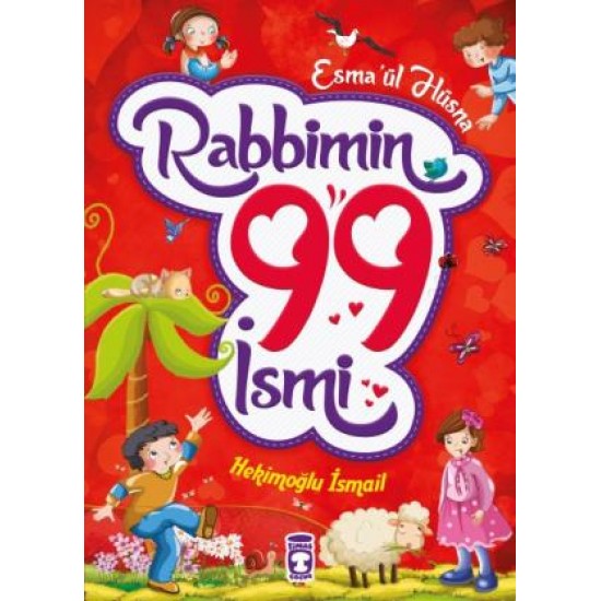 Rabbimin 99 İsmi - Esmaül Hüsna Rabbimin 99 İsmi - Esmaül Hüsna