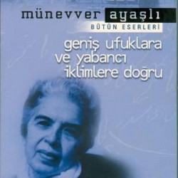 Geniş Ufuklara ve Yabancı İklimlere Doğru