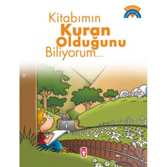 Kitabımın Kuran Olduğunu Biliyorum - Dinimi Öğreniyorum Kitabımın Kuran Olduğunu Biliyorum - Dinimi Öğreniyorum