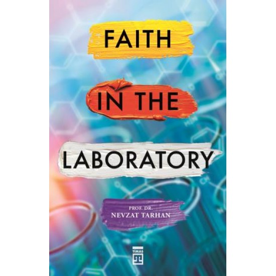 Faith in the Laboratory - İnanç Psiklolojisi ve Bilim (İngilizce)