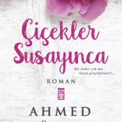 Çiçekler Susayınca