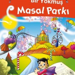 Bir Varmış Bir Yokmuş Masal Parkı Bir Varmış Bir Yokmuş Masal Parkı