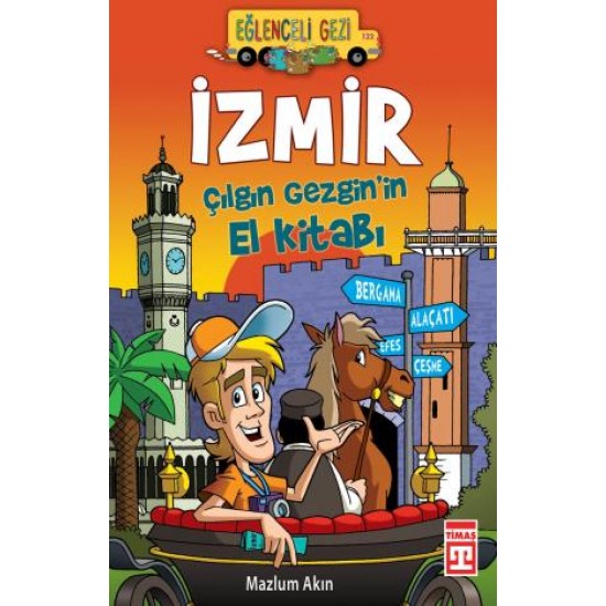 İzmir Çılgın Gezginin El Kitabı İzmir Çılgın Gezginin El Kitabı