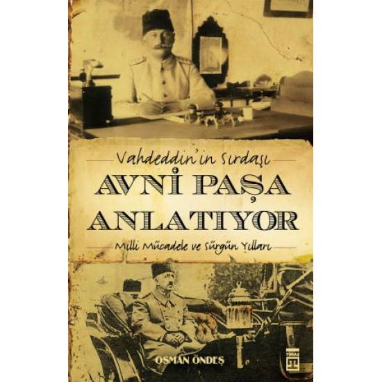 Avni Paşa Anlatıyor Avni Paşa Anlatıyor