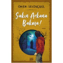Sakın Arkana Bakma