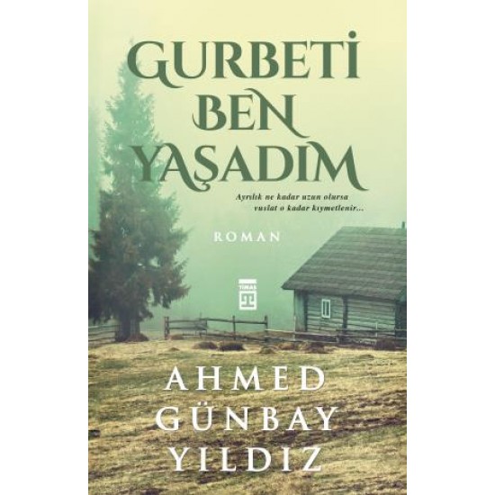 Gurbeti Ben Yaşadım Gurbeti Ben Yaşadım