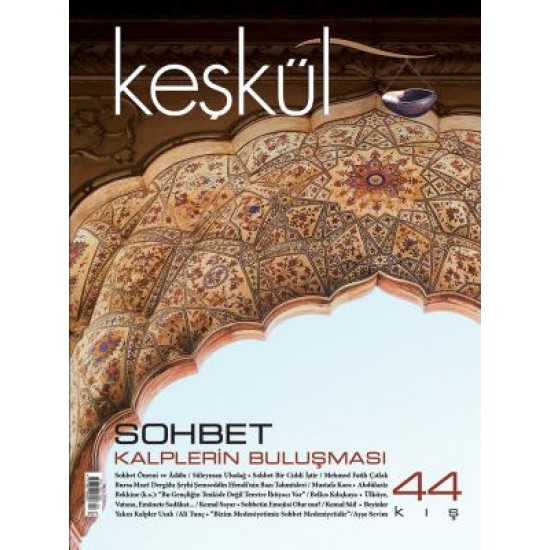 Keşkül Dergisi 44. Sayı Keşkül Dergisi 44. Sayı