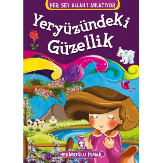 Yeryüzündeki Güzellik - Her Şey Allahı Anlatıyor (Küçük Ebat) Yeryüzündeki Güzellik - Her Şey Allahı Anlatıyor (Küçük Ebat)