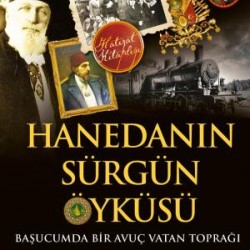Hanedanın Sürgün Öyküsü