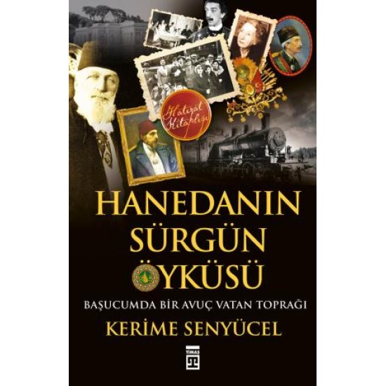 Hanedanın Sürgün Öyküsü Hanedanın Sürgün Öyküsü