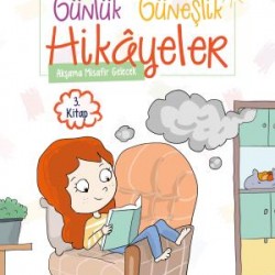 Akşama Misafir Gelecek - Günlük Güneşlik Hikayeler (1. Sınıf)