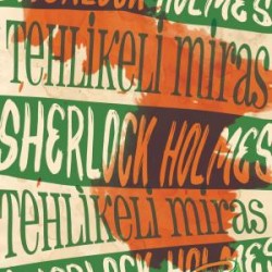 Sherlock Holmes 6- Tehlikeli Miras (Portakal Kitap)