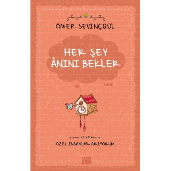 Her Şey Anını Bekler (Özel İnsanlar Arıyorum)