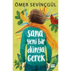 Sana Yeni Bir Dünya Gerek