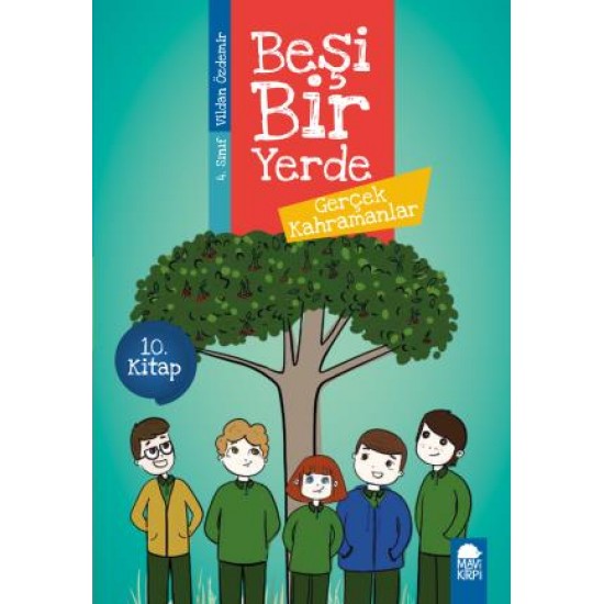 Gerçek Kahramanlar - Beşi Bir Yerde (4. Sınıf) Gerçek Kahramanlar - Beşi Bir Yerde (4. Sınıf)