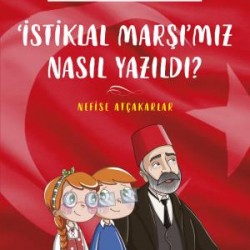 İstiklal Marşımız Nasıl Yazıldı - Can ile Canan Mehmet Akifi Seviyoruz