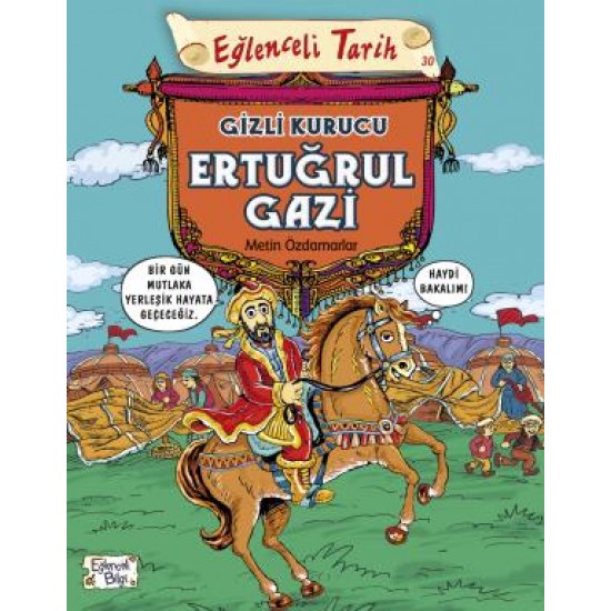 Gizli Kurucu Ertuğrul Gazi Gizli Kurucu Ertuğrul Gazi