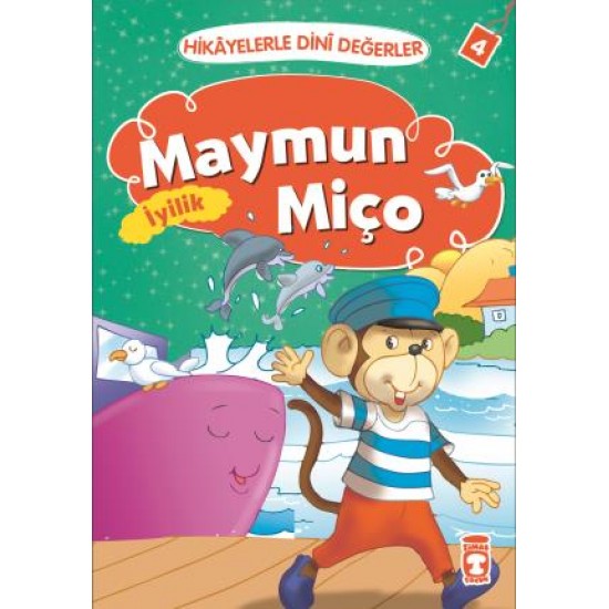 Maymun Miço - Hikayelerle Dini Değerler 4 Maymun Miço - Hikayelerle Dini Değerler 4