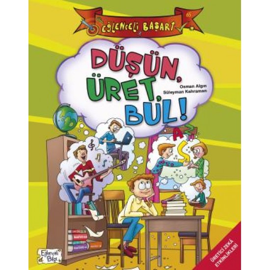 Düşün Üret Bul Düşün Üret Bul