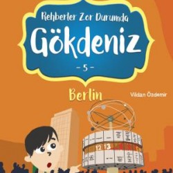 Rehberler Zor Durumda Gökdeniz 5 Berlin - Gökdeniz Dünya Turunda