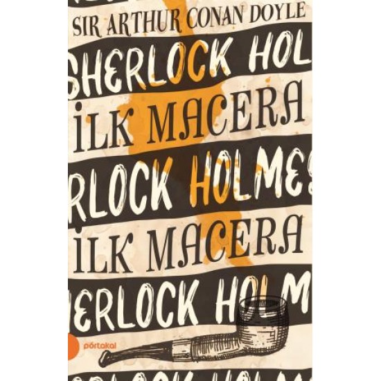 Sherlock Holmes 1- İlk Macera ( Portakal Kitap)