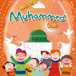 Hazreti Muhammed (sav) - Peygamber Öyküleri