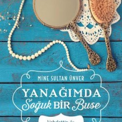 Yanağımda Soğuk Bir Buse