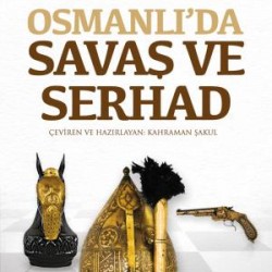 Osmanlıda Savaş ve Serhad