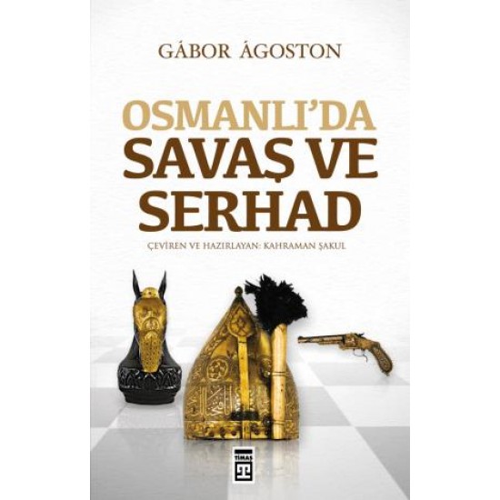 Osmanlıda Savaş ve Serhad