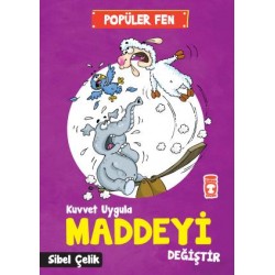 Kuvvet Uygula Maddeyi Değiştir - Popüler Fen