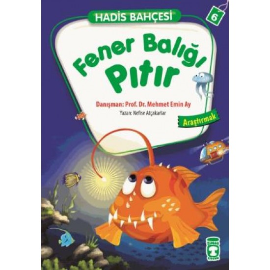 Fener Balığı Pıtır - Hadis Bahçesi 6 Fener Balığı Pıtır - Hadis Bahçesi 6