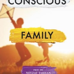Conscious Family (Bilinçli Aile Olmak) (İngilizce)