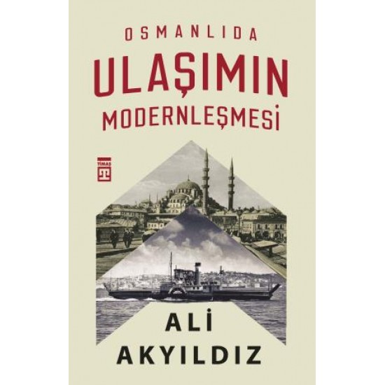Osmanlıda Ulaşımın Modernleşmesi