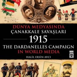 Dünya Medyasında Çanakkale Savaşları 1915