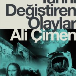 Tarihi Değiştiren Olaylar