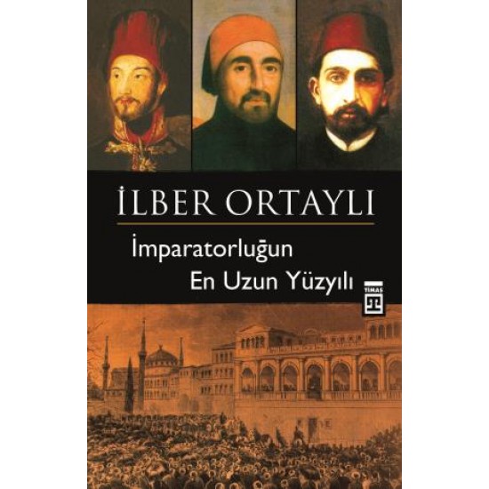 İmparatorluğun En Uzun Yüzyılı İmparatorluğun En Uzun Yüzyılı