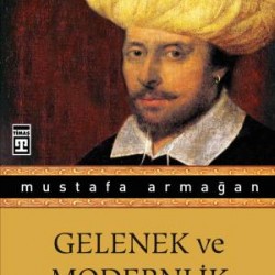 Gelenek ve Modernlik Arasında
